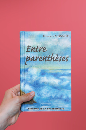 Elisabeth Monnot - Entre parenthèses