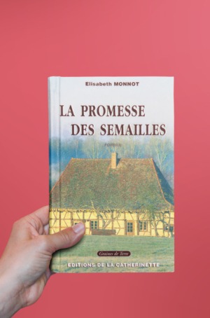 Elisabeth Monnot - La promesse des semailles