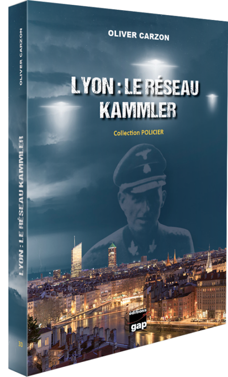 Oliver Carzon - Lyon : le réseau Kammler